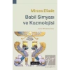Babil Simyası ve Kozmolojisi