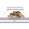 Bafra Bahçelerinden Gönül Sofralarına