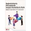 Bağımlılıklarla Mücadelede Sosyal Hizmetlerin Rolü