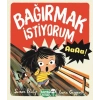 Bağırmak İstiyorum