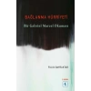 BAĞLANMA HÜRRİYETİ - Bir Gabriel Marcel Okuması