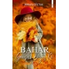 Bahar Sonsuz Değil ki