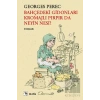 Bahçedeki Gidonları Kromajlı Pırpır da Neyin Nesi