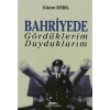 Bahriyede Gördüklerim Duyduklarım