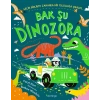 Bak Şu Dinozora