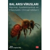 BAL ARISI VİRUSLARI - Biyoloji, Epidemiyoloji ve Hastalık Dinamikleri