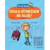 Bal Gibi Felsefe - Okula Gitmezsem Ne Olur
