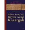 Balkan Savaşında Büyük Genel Karargâh