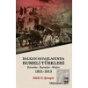 Balkan Savaşlarında Rumeli Türkleri (Kırımllar-Kıyımlar-Göçler) 1821-1913