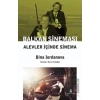 Balkan Sineması: Alevler içinde Sinema