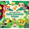 Balta Girmemiş Orman - Sesli ve Hareketli Kitabım (Ciltli)