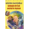 Bambaşka Bir Ülke Amerika’ya Yolculuk