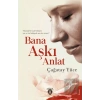 Bana Aşkı Anlat