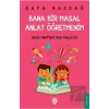Bana Bir Masal Anlat Öğretmenim