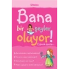 Bana Bir Şeyler Oluyor! Ergenlik Diyorlar... (Kızl