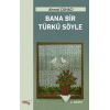 Bana Bir Türkü Söyle
