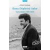 Bana Düşlerini Anlat - Toplu Şiirler