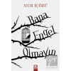 Bana Engel Olmayın