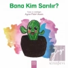 Bana Kim Sarılır?
