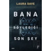 Bana Söylediği Son Şey