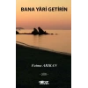 Bana Yari Getirin