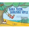 Bana Yazın Şarkısını Söyle