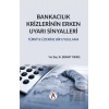 Bankacılık Krizlerinin Erken Uyarı Sinyalleri