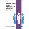 BANKALARDA İNSAN KAYNAKLARI YÖNETİMİ - İşe Alım Süreci ve Performans Değerlendirme