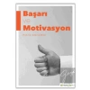 Başarı ve Motivasyon