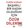 Başarılı Bir Kadın Olduğum İçin Özür Dilerim