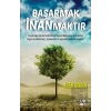 Başarmak İnanmaktır