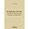 Başbakanlık: Türk Devlet Geleneğindeki Konumu ve Kaldırılması