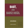 Basit, Ama Bariz Değil