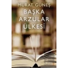 Başka Arzular Ülkesi