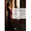 Başka Bir Gün