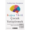 Başka Türlü Çocuk Yetiştirmek