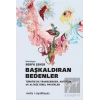 Başkaldıran Bedenler: Türkiyede Transgender, Aktivizm ve Altkültürel Pratikler