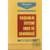 Başkanlık Sistemi Ordu ve Demokrasi