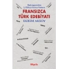 Başlangıcından 2. Dünya Savaşı Sonuna - Fransızca Türk Edebiyatı
