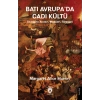 Batı Avrupa’da Cadı Kültü - Cadıların Anıları, Büyüleri, Törenleri