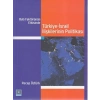 Batı Faktörünün Etkisinde Türkiye-İsrail İlişkilerinin Politikası - Recep Öztürk