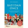 Batı’dan Önce Doğu Dünya Düzenlerinin Yükselişi ve Düşüşü