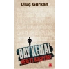 Bay Kemal Nereye Koşuyor?