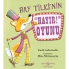 Bay Tilki’nin Hayır! Oyunu