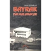 Bayrak Dalgalanacak