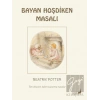 Beatrix Potter Bayan Hoşdiken Masalı