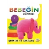 Bebeğin Dünyası - Renkler ve Şekiller (Sıvama Cilt)