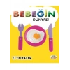 Bebeğin Dünyasıı - Yiyecekler (Sıvama Cilt)