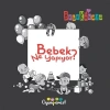 Bebek Ne Yapıyor?