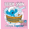 Bebek Şirin Banyo Yapıyor (Ciltli)